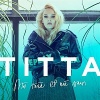 Titta – Ma tiian et ma saan