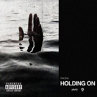 Phora – Holding On