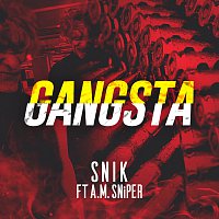 SNIK, A.M. SNiPER – GANGSTA