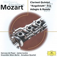 Amadeus Quartet, Ensemble Wien-Berlin, James Levine, Gervase de Peyer – Mozart: Clarinet Quintet; Adagio & Rondo KV 617; Kegelstatt Trio