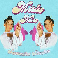 Samantha Sánchez – Mala Mía