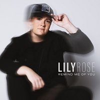 Lily Rose – Remind Me Of You