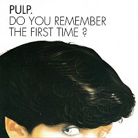 Pulp – Do You Remember The First Time? EP