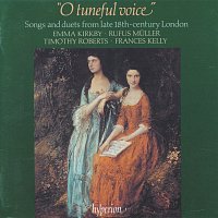 O Tuneful Voice: Songs & Duets from Late 18th-Century London (English Orpheus 5)