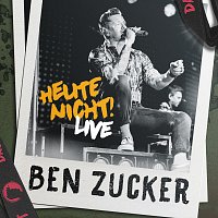 Ben Zucker – Heute nicht! [Live]