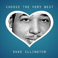 Duke Ellington – Choose The Very Best