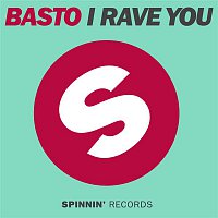 Basto – I Rave You