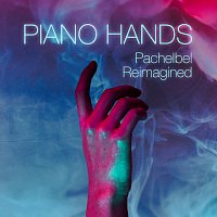 Piano Hands – Pachelbel Reimagined