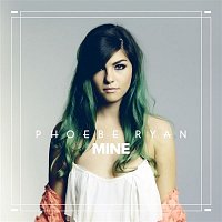 Phoebe Ryan – Mine EP