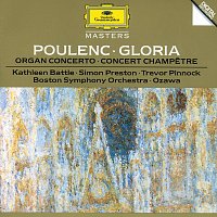Poulenc: Gloria For Soprano, Mixed Chorus And Orchestra; Concerto For Organ, Strings And Timpani In G Minor; Concert Champetre For Harpsichord And Orchestra