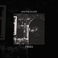 Kaz Bałagane – Cisza