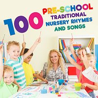 Various Artist – 100 Pre-school Traditional Nursery Rhymes and Songs