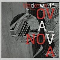 Underworld – Ova Nova [Remix]