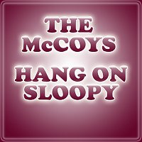 The McCoys – Hang On Sloopy