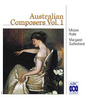 Různí interpreti – Australian Composers Volume 1: Miriam Hyde & Margaret Sutherland