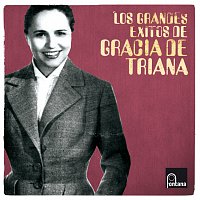 Gracia De Triana – Los Grandes Exitos