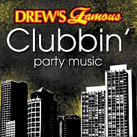 The Hit Crew – Drew's Famous Clubbin' Party Music
