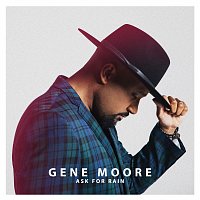 Gene Moore – Ask For Rain