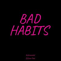 DJ Cover That – Bad Habits (Instrumental)
