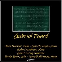 Jean Fournier, Ginette Doyen, Guilet String Quartet, David Soyer, Leopold Mittman – Gabriel Fauré