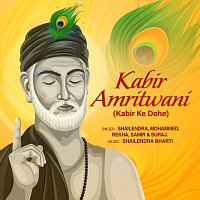 Shailendra Bharti, Mohammed, Rekha, Samir, Suraj – Kabir Amritwani (Kabir Ke Dohe)