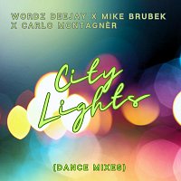 Wordz Deejay, Mike Brubek, Carlo Montagnèr – City Lights (Dance Mixes)