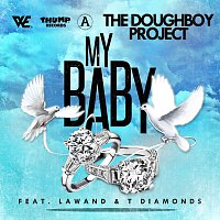 The Doughboy Project, Lawand, T Diamonds – My Baby