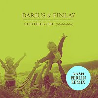 Darius & Finlay, Dash Berlin – Clothes Off (Nanana) [Dash Berlin Remix]