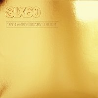 SIX60 – GOLD ALBUM [10th Anniversary Edition]