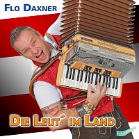 Flo Daxner – Die Leut’ im Land