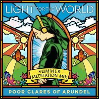 Poor Clare Sisters Arundel – Summer: Meditation Mix