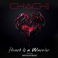 Chachi – Heart is a Warrior (feat. Natascha Bessez)