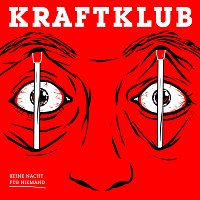 Kraftklub – Keine Nacht fur Niemand