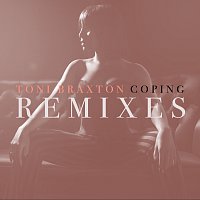 Toni Braxton – Coping [Remixes]