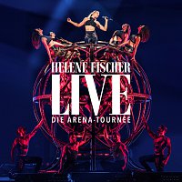 Helene Fischer – Helene Fischer Live - Die Arena-Tournee