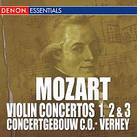 Concertgebouw Chamber Orchestra, Eduardo Marturet, Emmy Verhey – Mozart: Violin Concertos Nos. 1, 2 & 3