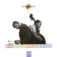 Ray Brown, Milt Jackson – Much In Common