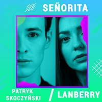 Lanberry, Patryk Skoczyński – Senorita [Digster Spotlight]