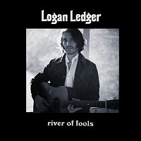 Logan Ledger – River Of Fools