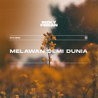 Rizky Febian – Melawan Demi Dunia