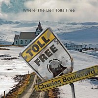 Charles Boulevard – Where the Bell Tolls Free