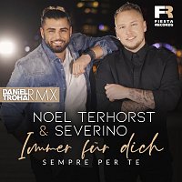 Noel Terhorst, Severino – Immer fur dich (Sempre Per Te) [Daniel Troha RMX]