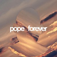 Pope – Forever