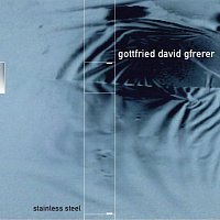 Gottfried David Gfrerer – Stainless Steel