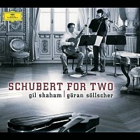 Gil Shaham, Göran Söllscher – Schubert: Schubert for Two