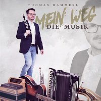 Thomas Hammerl – Mein Weg - die Musik