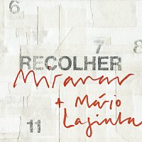 Miramar, Mário Laginha – Recolher