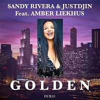 Sandy Rivera & Justdjin – GOLDEN (feat. Amber Liekhus)