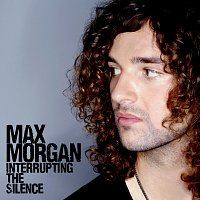 Max Morgan – Interrupting the Silence
