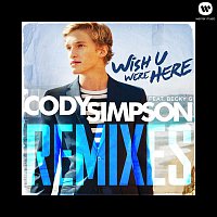 Cody Simpson – Wish U Were Here Remixes